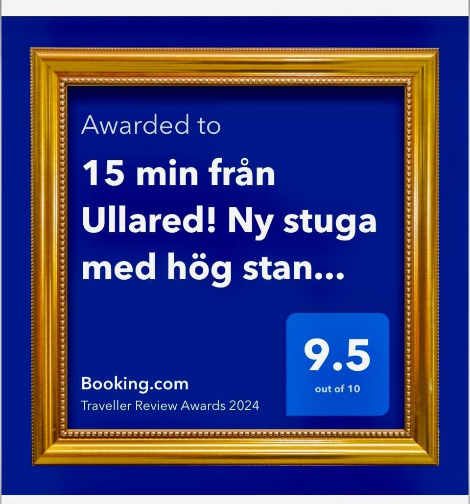 15 Min Fran Ullared! Ny Stuga Med Hoeg Standard! Älvsered Eksteriør bilde
